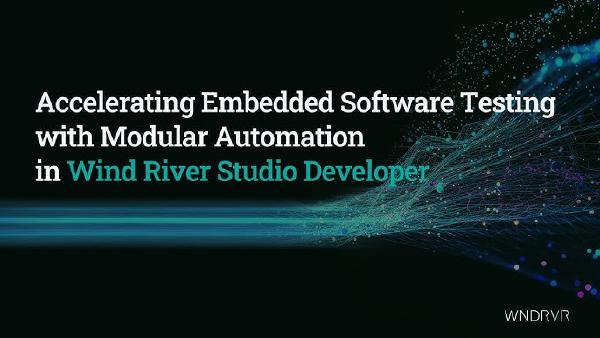 Accelerating Embedded Software Testing With Modular Automation